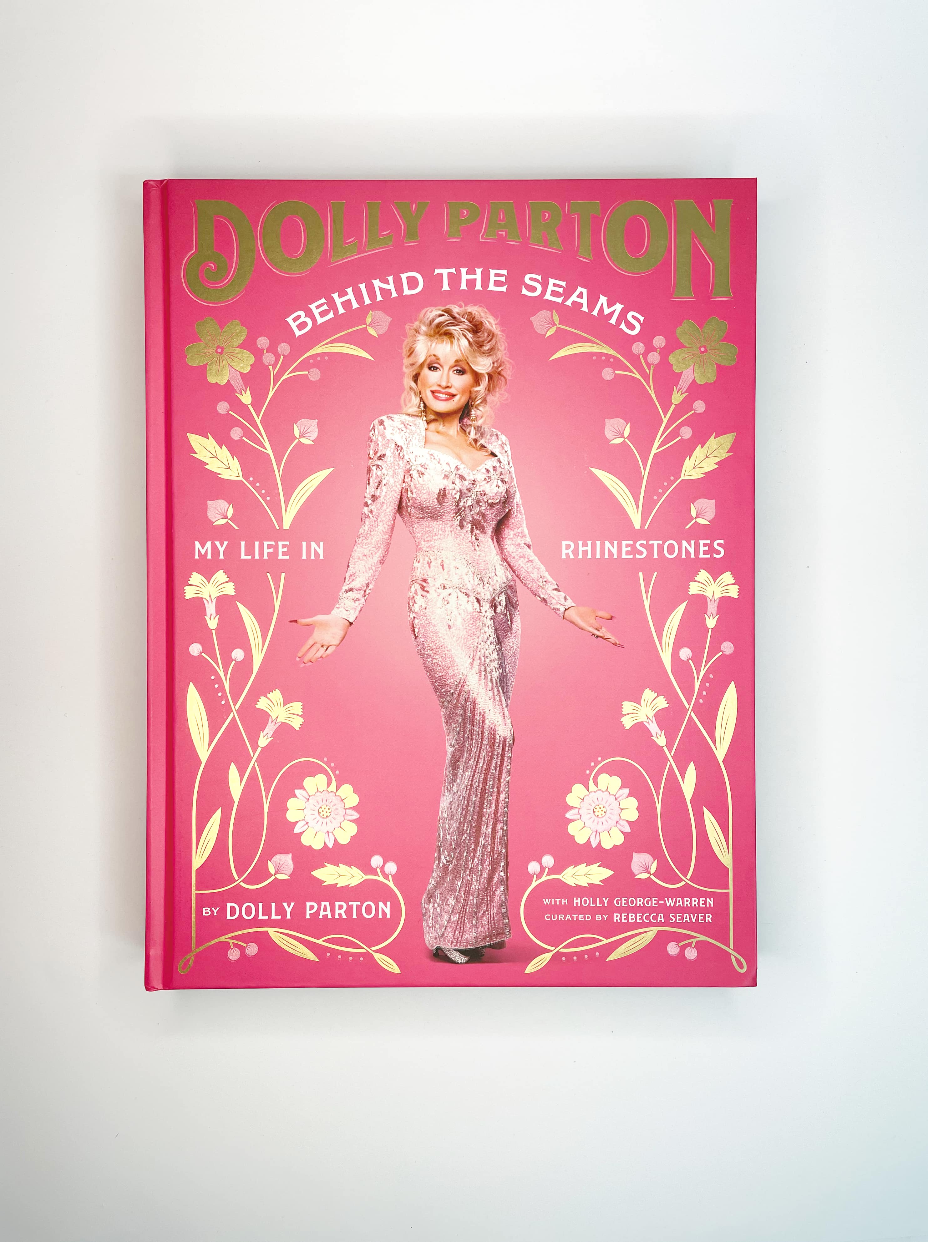 Behind The Seams: My Life In Rhinestones By Dolly Parton