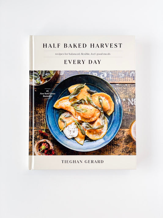 Half Baked Harvest Every Day