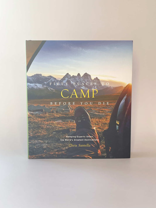 Fifty places to camp before you die book